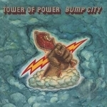 East Bay Grease/Bump City by Tower Of Power