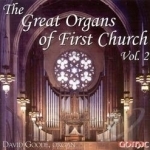 Great Organs of First Church, Vol. 2 by David Goode
