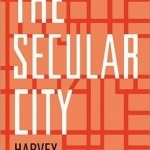 The Secular City: Secularization and Urbanization in Theological Perspective