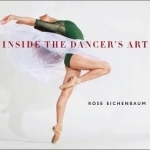 Inside the Dancer&#039;s Art