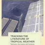 Tracking the Literature of Tropical Weather: Typhoons, Hurricanes, and Cyclones: 2017
