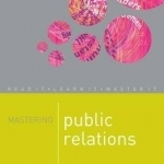 Mastering Public Relations