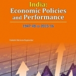 India -- Economic Policies &amp; Performance: 1947-48 to 2015-16