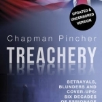 Treachery: Betrayals, Blunders and Cover-Ups: Six Decades of Espionage