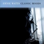 Classic Moods by Ernie Watts