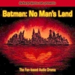 Batman: No Man&#039;s Land