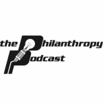 Philanthropy Podcast: A Resource for Leaders and Development, Advancement, and Fundraising Professionals