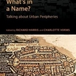 What&#039;s in a Name?: Talking About Urban Peripheries