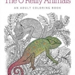 The O'Reilly Animals: An Adult Coloring Book
