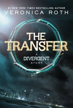 The Transfer (Divergent, #0.1)
