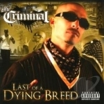 Last of a Dying Breed by MR Criminal