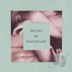 Feast of Love by Pity Sex