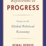 Reflections on Progress: Essays on the Global Political Economy