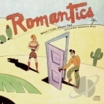 What I Like About You (And Other Romantic Hits) by The Romantics