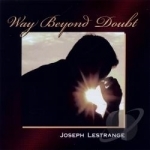 Way Beyond Doubt by Joseph Lestrange