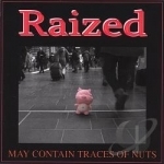 May Contain Traces Of Nuts by Raized