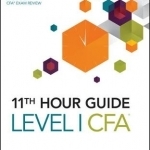 Wiley 11th Hour Guide for 2017 Level I CFA Exam: Level I CFA exam