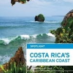 Moon Spotlight Costa Rica&#039;s Caribbean Coast: Including San Jose