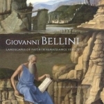 Giovanni Bellini - Landscape of Faith in Renaissance Venice