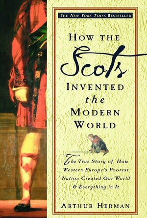 How the Scots Invented the Modern World