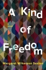 A Kind of Freedom: A Novel