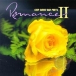 Chip Davis&#039; Day Parts II: Romance by Chip Davis&#039; Day Parts / Various Artists