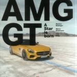 Mercedes-AMG GT: A Star is Born