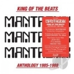 King of the Beats: Anthology 1985-1988 by Mantronix