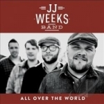 All Over the World by JJ Weeks / JJ Band Weeks