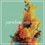 Wide Awake by Parachute