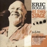 At This Stage: The Live Collection by Eric Bogle