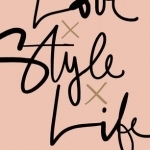 Love x Style x Life