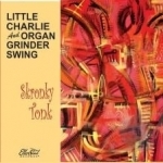 Skronky Tonk by Little Charlie / Organ Grinder Swing