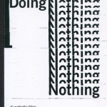 New Ways of Doing Nothing