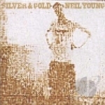 Silver &amp; Gold by Neil Young