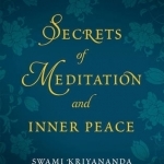 Secrets of Meditation and Inner Peace