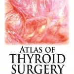 Atlas of Thyroid Surgery