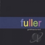 Get This Started by Fuller