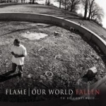Our World: Fallen by Flame