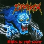 Eyes In the Night + Road Warrior by Striker