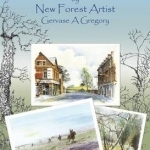 A Lifetime in Postcards: by New Forest Artist Gervase A Gregory