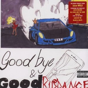 Goodbye &amp; Good Riddance by Juice WRLD