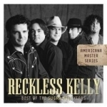 Best of the Sugar Hill Years by Reckless Kelly