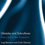 Lifestyles and Subcultures: History and a New Perspective
