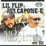 Most Requested by Lil&#039; Flip / Mr Capone-E