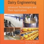 Dairy Engineering: Advanced Technologies and Their Applications