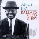 Ballads, Blues &amp; Bey by Andy Bey