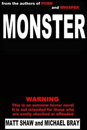 Monster: A Novel of Extreme Horror and Gore