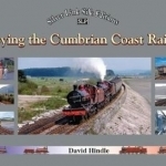 Enjoying the Cumbrian Coast Railway