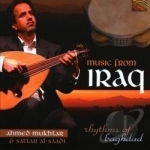 Music From Iraq: Rhythms of Baghdad by Sattar Al-Saadi / Ahmed Mukhtar